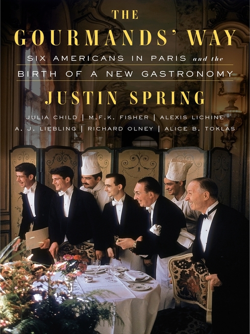 Title details for The Gourmands' Way by Justin Spring - Wait list